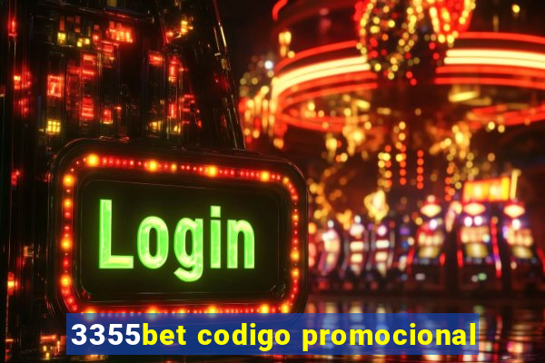 3355bet codigo promocional